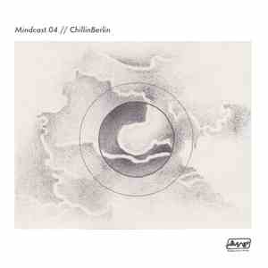 ChillinBerlin - Mindcast Mix Recording 06/2013