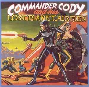 Commander Cody And His Lost Planet Airmen - Commander Cody And His Lost Planet Airmen