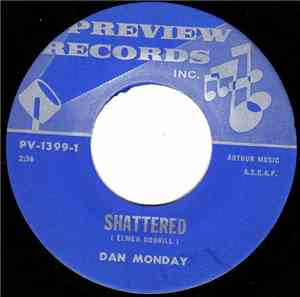 Dan Monday - Shattered/Moonbeams On Your Shoulder