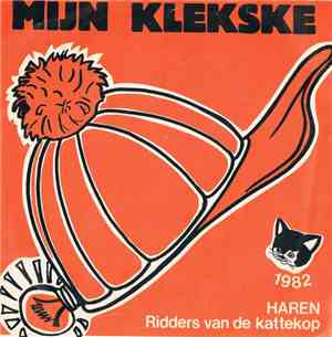 De Ridders Van De Katteköp / Jan Petat - Mijn Klekske / Ik Zal Nooit Meer Dronken Wezen