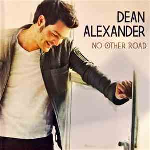 Dean Alexander  - No Other Road