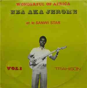 Eba Aka Jerome Et Le Sanwi Star - Wonderful Of Africa Vol. 1 - Trahison