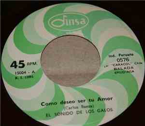 El Sonido De Los Galos - Como Deseo Ser Tu Amor