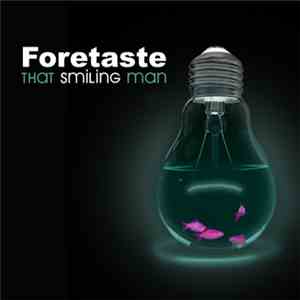 Foretaste - That Smiling Man