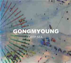 Gongmyoung - Deep Sea