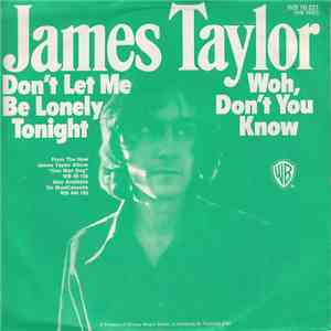 James Taylor  - Don't Let Me Be Lonely Tonight