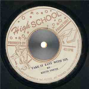 Keith Smith  / Young Al Capone - Take It Easy With Six / Version Mother You Are Old