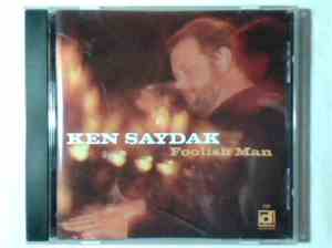 Ken Saydak - Foolish Man