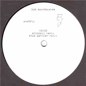 LCD Soundsystem - 45:33 (Pilooski Remix) / 45:33 (Theo Parrish Remix)