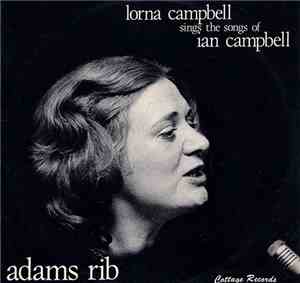 Lorna Campbell - Adam's Rib - Lorna Campbell Sings The Songs Of Ian Campbell