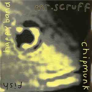 Mr. Scruff - Chipmunk / Fish / Happy Band