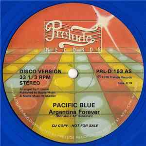 Pacific Blue  - Argentina Forever / You Gotta Dance