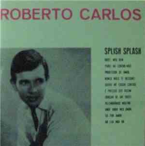 Roberto Carlos - Splish Splash
