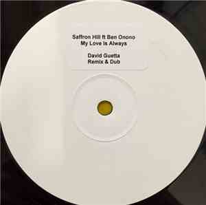 Saffron Hill Feat. Ben Onono - My Love Is Always (David Guetta Remixes)