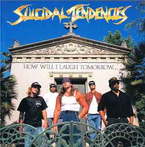 Suicidal Tendencies - How Will I Laugh Tomorrow When I Can't Even Smile Today