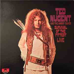 Ted Nugent And The Amboy Dukes - Survival Of The Fittest - Live