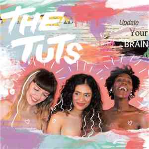 The Tuts  - Update Your Brain