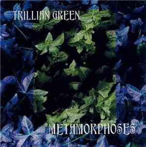 Trillian Green - Metamorphoses
