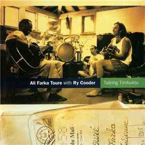 Ali Farka Toure With Ry Cooder - Talking Timbuktu