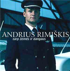 Andrius Rimiškis - Tarp Žemės Ir Dangaus