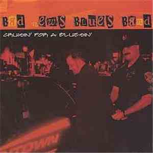 Bad News Blues Band - Cruisin For A Bluesin