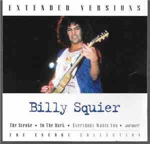 Billy Squier - Extended Versions