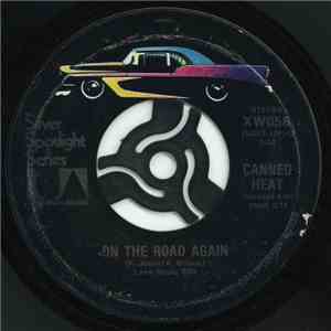 Canned Heat - On The Road Again / Time Was