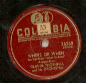Claude Thornhill And His Orchestra - Where Or When / Snowfall