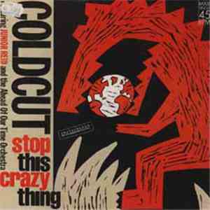 Coldcut Featuring Junior Reid And The Ahead Of Our Time Orchestra - Stop This Crazy Thing