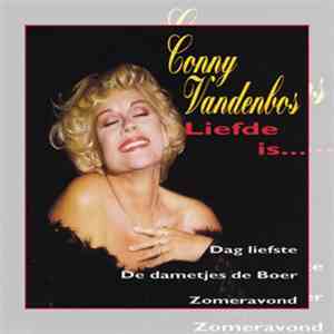 Conny Vandenbos - Liefde Is