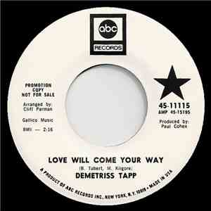 Demetriss Tapp - Love Will Come Your Way / How Could He Do This To Me