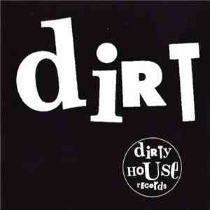 Dirty House Crew - Dirt