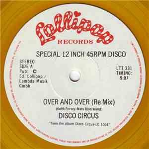 Disco Circus - Over And Over (Re Mix) / Garden Of Eden (Re Mix)