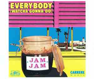 Jam Jam - Everybody (Watcha Gonna Do)