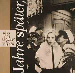 La Dolce Vita - Jahre Später,