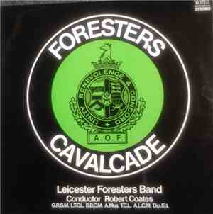 Leicester Foresters Band - Foresters Cavalcade