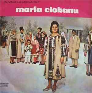 Maria Ciobanu - În Vale La Noi La Olt