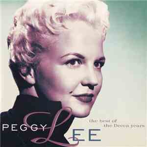 Peggy Lee - The Best of the Decca Years
