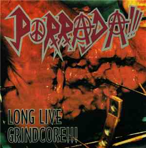 Porrada!!! - Long Live Grindcore