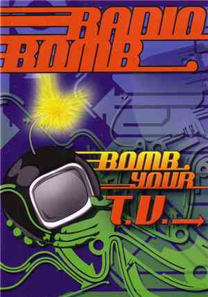Radio Bomb - Bomb Your T.V.