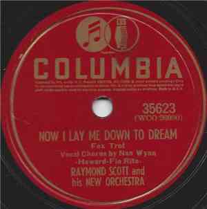 Raymond Scott And His New Orchestra - Now I Lay Me Down To Dream / And So Do I