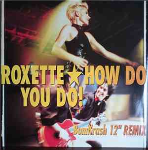Roxette - How Do You Do!