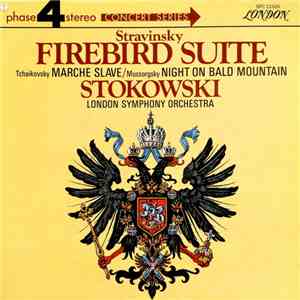 Stravinsky / Tchaikovsky / Mussorgsky : Stokowski, London Symphony Orchestra - Firebird Suite:  Marche Slave / Night On Bald Mountain