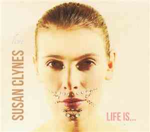 Susan Clynes - Life Is