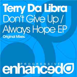 Terry Da Libra - Don't Give Up / Always Hope EP