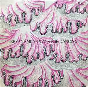 The Bryan Smith Latin Sound - Bryan Smith Plays For Dancing - Latin In Sequence
