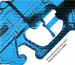 The Experimental Pop Band - Bang Bang You're Dead