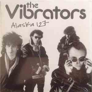 The Vibrators - Alaska 127