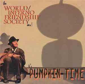 The World / Inferno Friendship Society - It's Pumpkin Time
