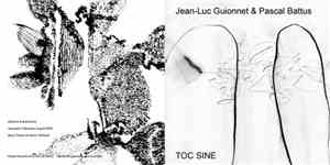 Toc Sine : Jean-Luc Guionnet & Pascal Battus - Toc Sine